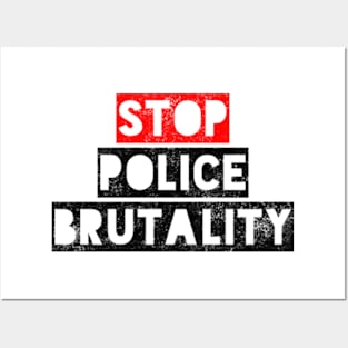 Stop Police Brutality Posters and Art